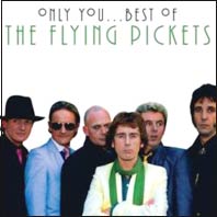 Flying Pickets: Only you...The Best of