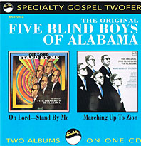 Five Blind Boys of Alabama: Oh Lord stand by me/Marching up to Zion