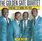 The Golden Gate Quartet:Spirituals to swing