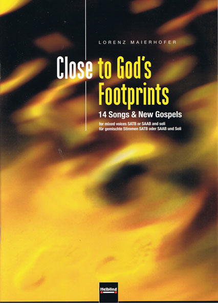 Lorenz Maierhofer: Close to God`s Footprints 14 Songs
