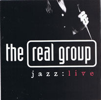 The Real Group: Jazz:Live