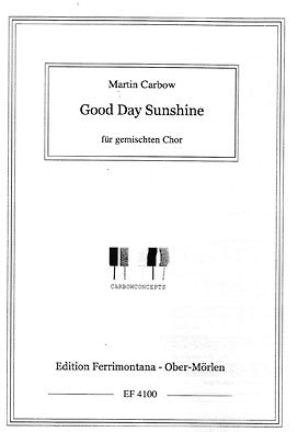 Good Day Sunshine Beatles arr. M. Carbow SAATB
