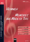 Heimweh Memories are made of this SATB