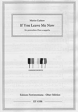 If you leave me now Chicago SAATB arr. M. Carbow