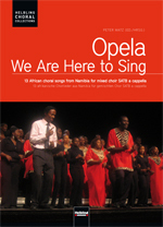 Opela we are here to sing SATB o. CD
