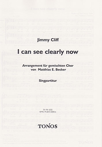 I can see clearly now arr. M. Becker SATB