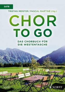 Chor to go - Das Chorbuch für die Westentasche SATB