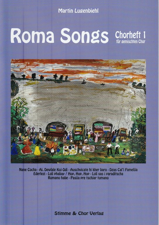 Roma Songs - Chorheft 1 für gemischten Chor - Martin Lugenbiehl